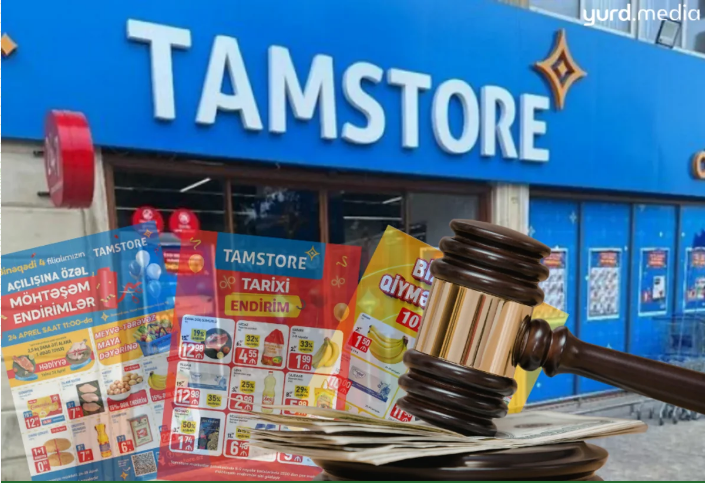 “Tamstore” endirim kampaniyasına görə CƏRİMƏLƏNDİ
